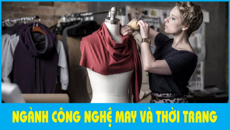 Ngành Công nghệ may và Thời trang