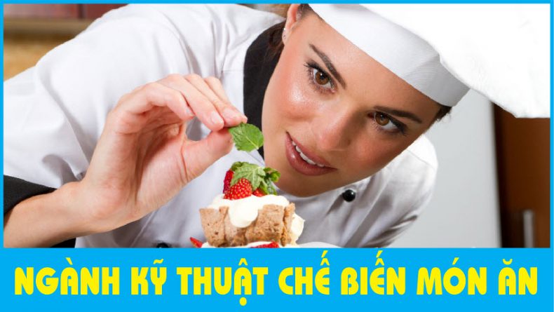 Ngành Kỹ thuật Chế biến món ăn