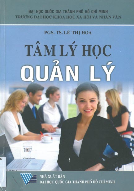 Tâm Lý Học Quản Lý: Hiểu Biết và Ứng Dụng Hiệu Quả Trong Doanh Nghiệp