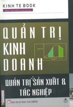 Quan Tri Kinh Daonh Quan Tri San Xuat Va Tac Nghiep