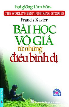 Bài học vô giá từ những điều bình dị 1 Bài học vô giá từ những điều bình dị Bìa sách