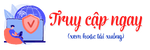 Truy Cap Ngay